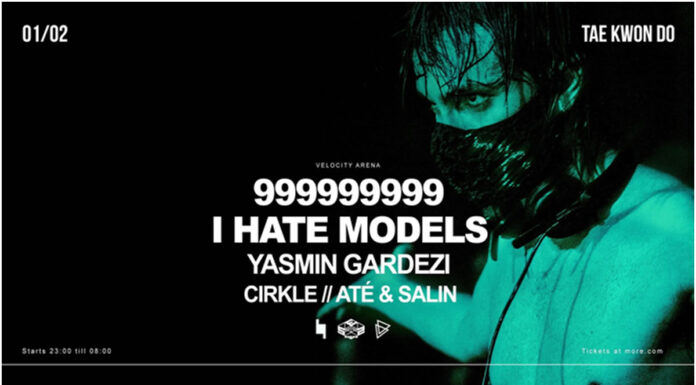 Velocity Arena: I Hate Models, 999999999 και Yasmin Gardezi | 1 Φεβρουαρίου TAE KWON DO VELOCITY ARENA with I HATE MODELS 999999999 YASMIN GARDEZI CIRKLE, ATE & SALIN