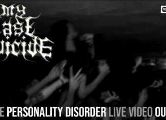 Οι My Last Suicide παρουσιάζουν το live video από το single “Personality Disorder”