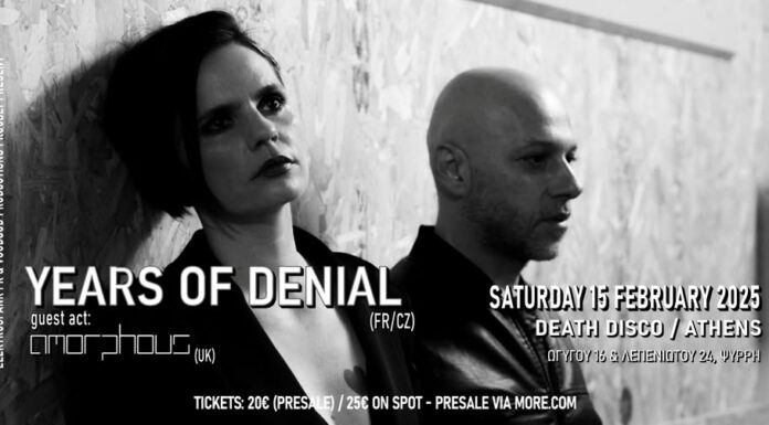 Years Of Denial (FR/CΖ) + Amorphous (UK): Σάββατο 15 Φεβρουαρίου 2025 – Death Disco Club YEARS OF DENIAL (FR/CΖ) + AMORPHOUS (UK)