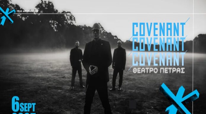 Οι θρυλικοί Covenant στο Θέατρο Πέτρας | Σάββατο 6 Σεπτεμβρίου 2025 Οι θρυλικοί Covenant στο Θέατρο Πέτρας – Σάββατο 6 Σεπτεμβρίου 2025