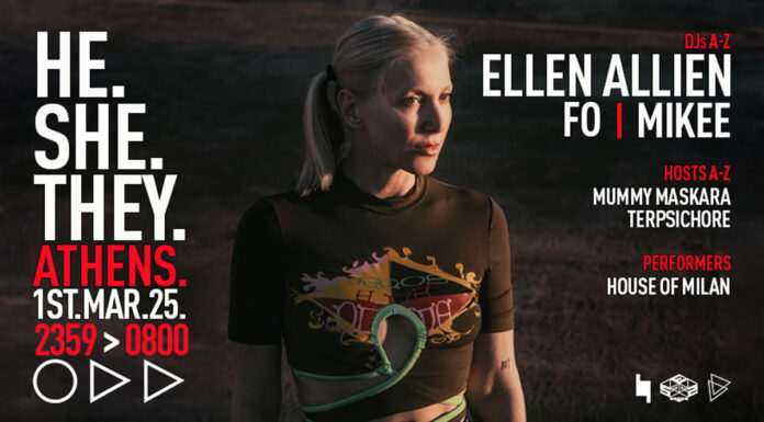 HE.SHE.THEY για πρώτη φορά στην Ελλάδα με την Ellen Allien! | Σάββατο 1 Μαρτίου 2025 HE.SHE.THEY για πρώτη φορά στην Ελλάδα με την Ellen Allien!