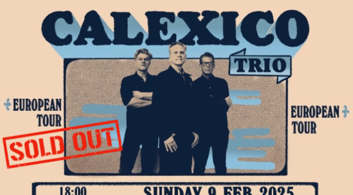 CALEXICO: Kαι τα δύο shows είναι sold out | Last Details | Κυριακή 9 Φεβρουαρίου | Gagarin 205