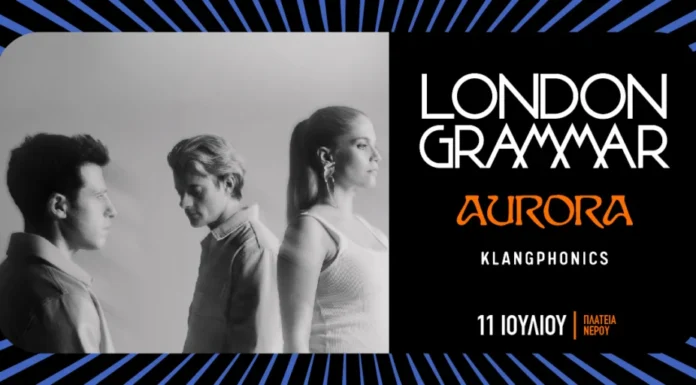 Οι London Grammar επιστρέφουν στο Release Athens μαζί με Aurora & Klangphonics!