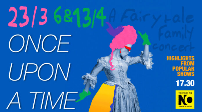 «Once Upon a Time»: Για τρείς μόνο παραστάσεις από την Κυριακή 23 Μαρτίου στις 17.30 στο ΤΗΕΑΤRE OF THE NO