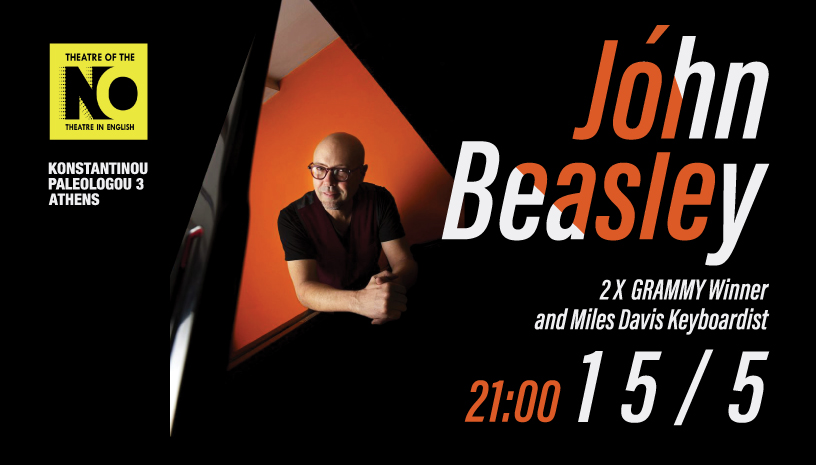 O βραβευμένος 2x GRAMMY®JOHN BEASLEY στο ΤΗΕΑΤRE OF THE NO την Πέμπτη 15/5
