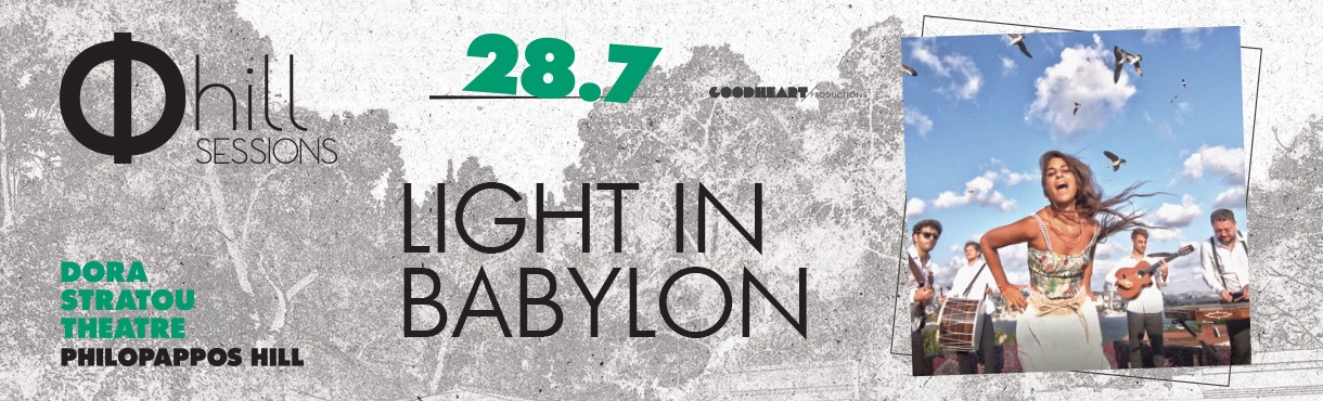 Light In Babylon - Φ hill Sessions