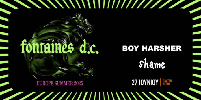 Release Athens 2025 - Fontaines D.C., Boy Harsher & Shame, 27.06, Πλ.Νερού