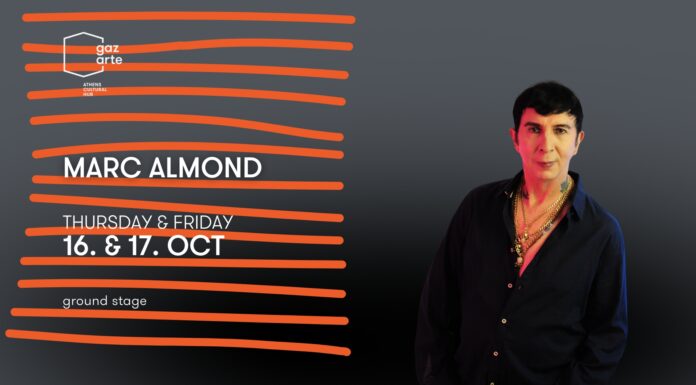Ο θρυλικός Βρετανός ερμηνευτής Marc Almond επιστρέφει στην Αθήνα! | 16 και 17 Οκτωβρίου 2025 | Gazarte Ground Stage Ο θρυλικός Βρετανός ερμηνευτής Marc Almond επιστρέφει στην Αθήνα!