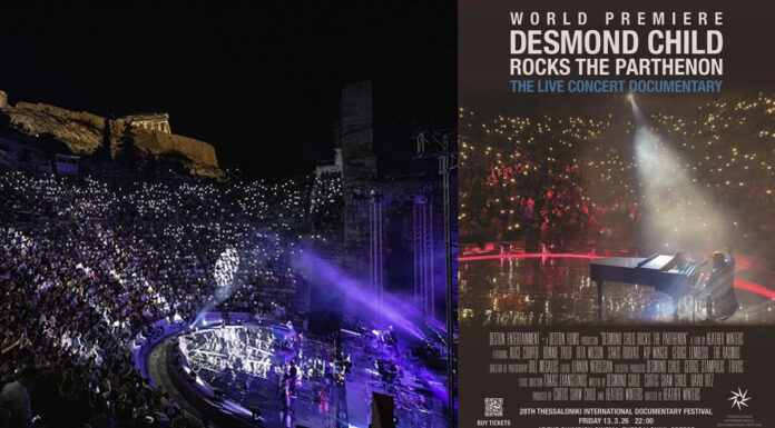 Παγκόσμια Πρεμιέρα: Το ντοκιμαντέρ «DESMOND CHILD ROCKS THE PARTHENON» στο 28ο ΦΝΘ