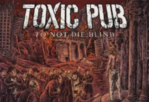 Review: Το εκρηκτικό νέο album «..To Not Die Blind» των TOXIC PUB Το εκρηκτικό νέο album «..To Not Die Blind» των TOXIC PUB