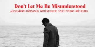 Willem Dafoe & Αλέξανδρος Λιβιτσάνος – Don’t Let Me Be Misunderstood Willem Dafoe & Αλέξανδρος Λιβιτσάνος – Don't Let Me Be Misunderstood