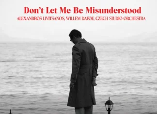 Willem Dafoe & Αλέξανδρος Λιβιτσάνος – Don’t Let Me Be Misunderstood Willem Dafoe & Αλέξανδρος Λιβιτσάνος – Don't Let Me Be Misunderstood