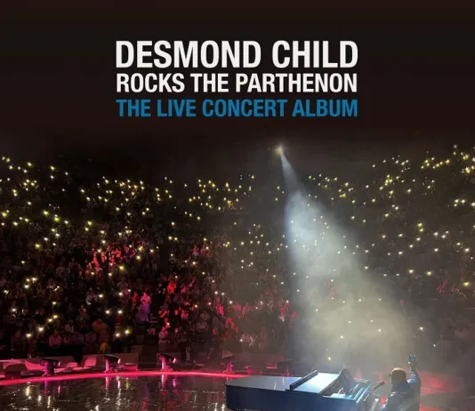 «Desmond Child Rocks The Parthenon»: Κυκλοφορεί το εμβληματικό live concert άλμπουμ από τη Deston / BMG