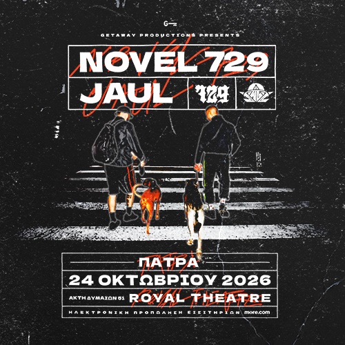 Novel 729 & Jaul Live στην Πάτρα: Συναυλία στο Royal Theater