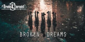GROOVE THERAPIST – “Broken Dreams”: Το νέο video clip για τα όνειρα που χάθηκαν!