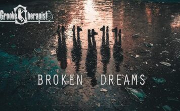 GROOVE THERAPIST -“Broken Dreams”: Το νέο video clip για τα όνειρα που χάθηκαν! GROOVE THERAPIST – “Broken Dreams”: Το νέο video clip για τα όνειρα που χάθηκαν!
