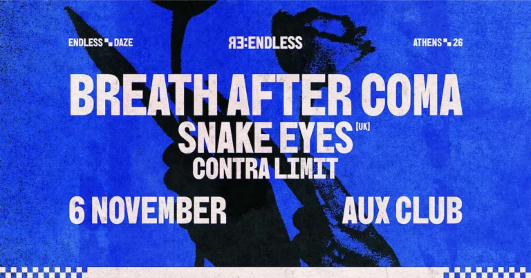 RE:ENDLESS | Breath After Coma, Snake Eyes (UK) και Contra Limit